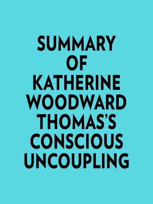 cover image of Summary of Katherine Woodward Thomas's Conscious Uncoupling